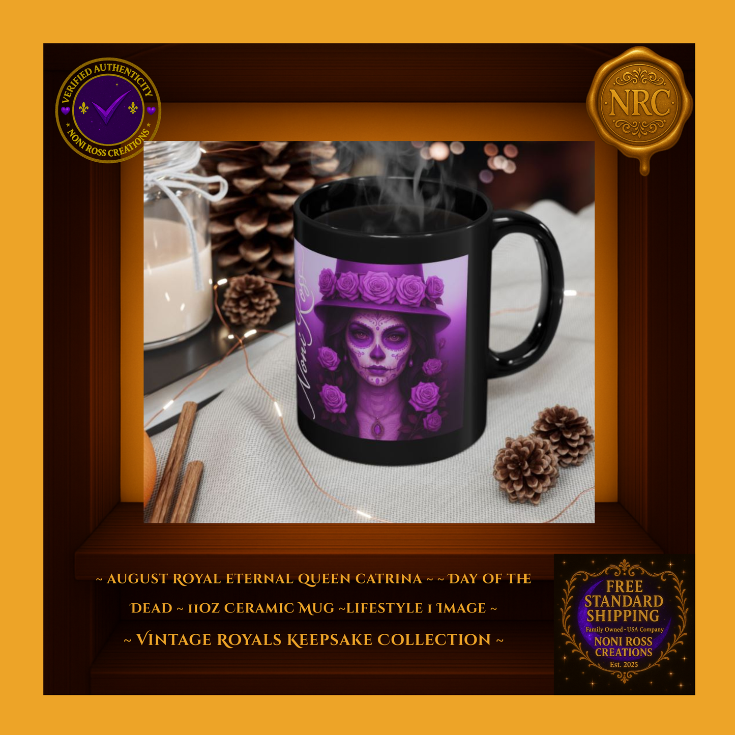 💜☕ Vintage Royals Keepsake – August Eternal Queen Catrina Mug 11 oz | Noni Ross Creations